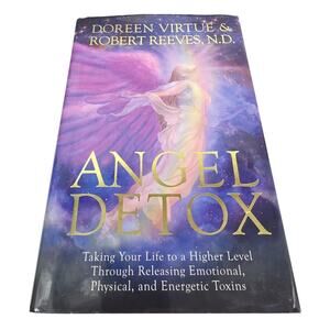 "Angel Detox" Hardcover By Doreen Virtue & Robert Reeves N.D.
